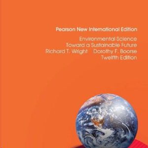 Environmental Science: Toward A Sustainable Future: Pearson New International Edition