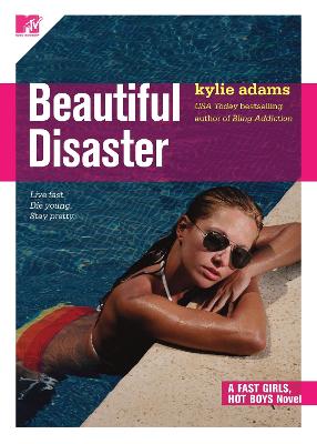 Beautiful Disaster: Fast Girls, Hot Boys Series: Volume 3