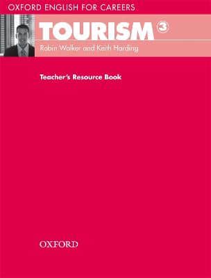 Oxford English For Careers: Tourism 3: Teacher's Resource Book