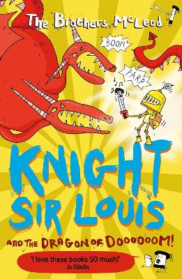 Knight Sir Louis And The Dragon Of Doooooom!