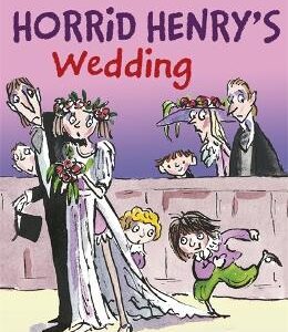 Horrid Henry Early Reader: Horrid Henry's Wedding: Book 27