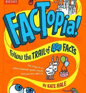 Factopia!: Follow The Trail Of 400 Facts [Britannica]