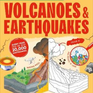 Active Learning Volcanoes And Earthquakes: Over 100 Brain-Boosting Activities That Make Learning Easy And Fun