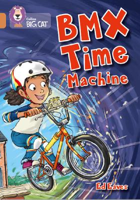 Bmx Time Machine: Band 12/Copper (Collins Big Cat)