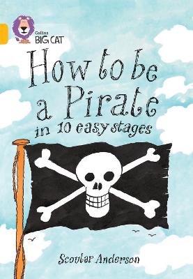 How To Be A Pirate: Band 09/Gold (Collins Big Cat)