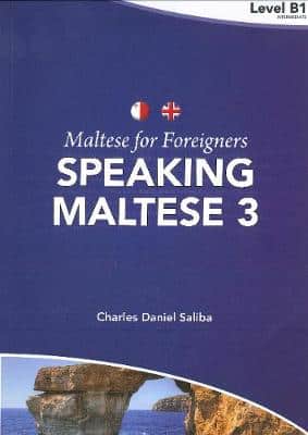 SPEAKING MALTESE 3 B1 MALTESE FOR FOREIGNERS