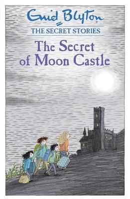 Secret Stories: The Secret Of Moon Castle: Book 4