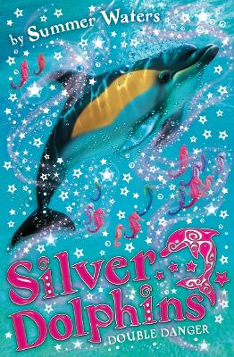 Double Danger (Silver Dolphins, Book 4)