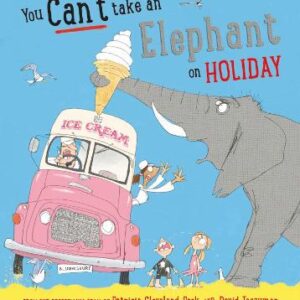 You Can't Take An Elephant On Holiday