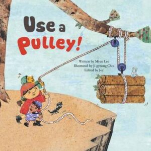 Use A Pulley: Simple Machines_Pulley