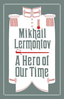 A Hero Of Our Time And Princess Ligovskaya: Newly Translated And Annotated (Alma Classics Evergreens)