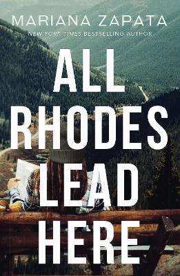 All Rhodes Lead Here: From The Author Of The Sensational Tiktok Hit, From Lukov With Love, And The Queen Of The Slow-Burn Romance!