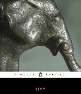The War With Hannibal: The History Of Rome From Its Foundation Books 21-30