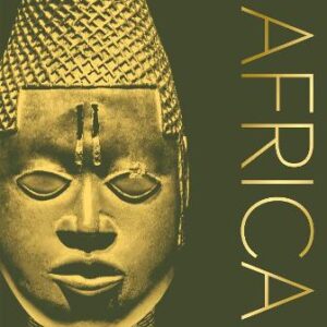 Africa: The Definitive Visual History Of A Continent