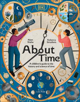 About Time: A Children's Guide To The History And Science Of Time