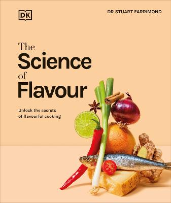 The Science Of Flavour: Unlock The Secrets Of Flavourful Cooking