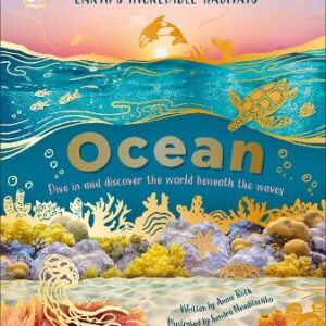Ocean: Dive In And Discover The World Beneath The Waves