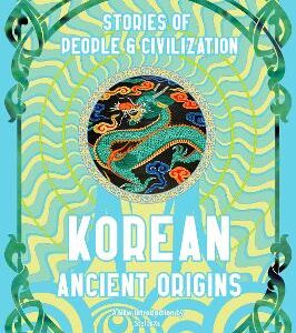 Korean Ancient Origins: Stories Of People & Civilization