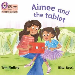 Collins Big Cat Phonics For Letters And Sounds - Aimee And The Tablet: Band 02B/Red B