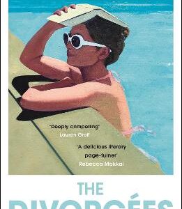 The Divorcees: The Sun-Soaked Atmospheric Summer Page-Turner Everyone Is Talking About