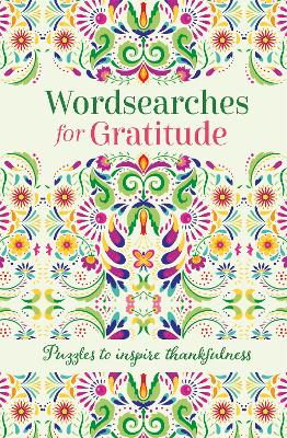 Wordsearches For Gratitude: Puzzles To Inspire Thankfulness
