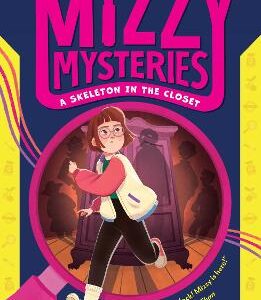 The Mizzy Mysteries: A Skeleton In The Closet (The Mizzy Mysteries, Book 1)