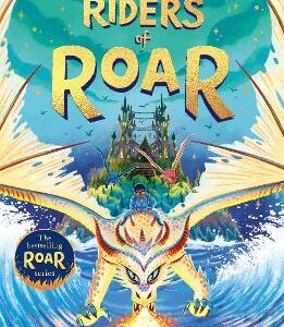 Dragon Riders Of Roar (The Land Of Roar, Book 4)