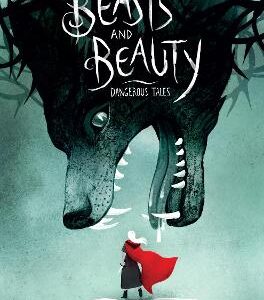 Beasts And Beauty: Dangerous Tales