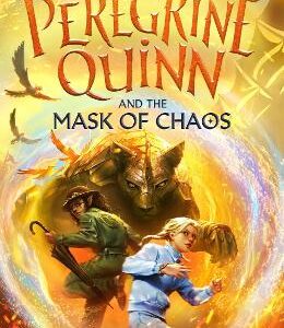 Peregrine Quinn And The Mask Of Chaos (Volume 2)