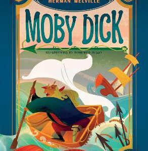 Moby Dick: Inspired By The Masterpiece By Herman Melville