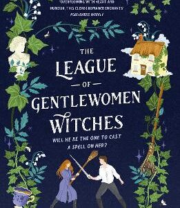 The League Of Gentlewomen Witches: The Swoon-Worthy Tiktok Sensation Where Bridgerton Meets Fantasy