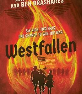 Westfallen: What If You Had To Stop Germany Winning Wwii? A Thrilling Race-Against-Time Adventure