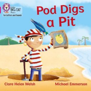 Collins Big Cat Phonics For Letters And Sounds - Pod Digs A Pit: Band 01B/Pink B