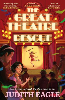 The Great Theatre Rescue: A Show-Stopping Middle-Grade Adventure, Perfect For Fans Of Hilary Mckay And Katherine Rundell