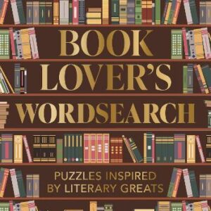Book Lover's Wordsearch: Puzzles Inspired By Literary Greats