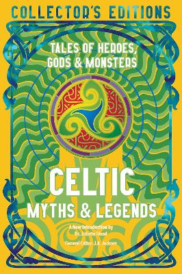 Celtic Myths & Legends: Tales Of Heroes, Myths & Monsters