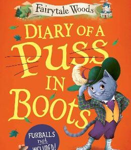 Diary Of A Puss In Boots: Your Favourite Fairytales From Million-Copy Selling Ben Miller: Volume 2