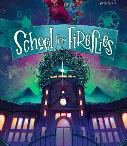School For Fireflies