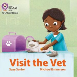 Collins Big Cat Phonics For Letters And Sounds - Visit The Vet: Band 02A/Red A