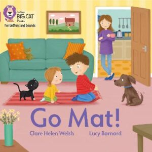 Collins Big Cat Phonics For Letters And Sounds - Go Mat!: Band 01B/Pink B