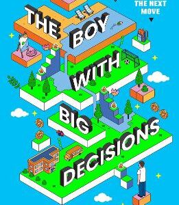 The Boy With Big Decisions