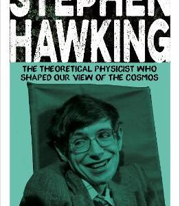 Stephen Hawking: The Theoretical Physicist Who Shaped Our View Of The Cosmos