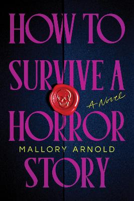 How To Survive A Horror Story: The Debut Suspense Thriller For Haunted House Horror Fans