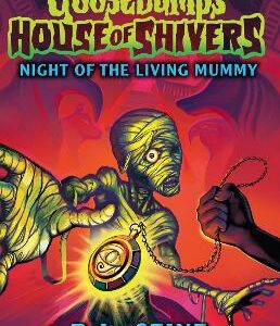 Goosebumps: House Of Shivers 3: Night Of The Living Mummy
