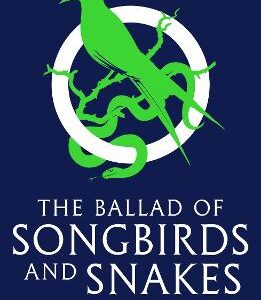 The Ballad Of Songbirds And Snakes (A Hunger Games Novel)