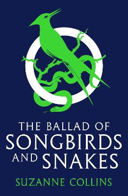 The Ballad Of Songbirds And Snakes (A Hunger Games Novel)