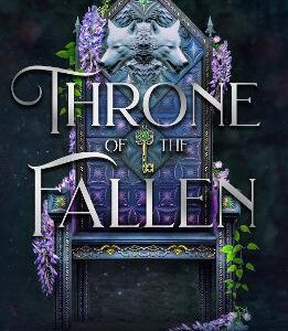Throne Of The Fallen: The Seriously Spicy And Addictive Romantasy From The Author Of Kingdom Of The Wicked