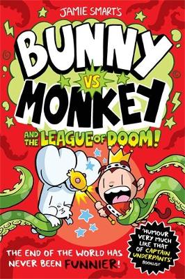 Bunny Vs Monkey And The League Of Doom (A Phoenix Comic Book, From The Million-Selling Jamie Smart, Illustrator Of The Year)