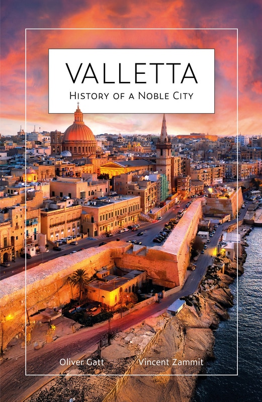 VALLETTA HISTORY OF A NOBLE CITY