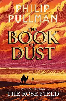 The Rose Field: The Book Of Dust Volume Three